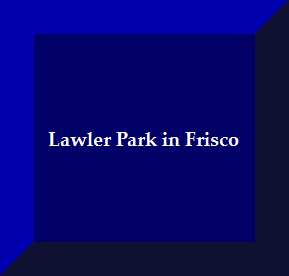 Lawler Park in Frisco